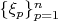 $\{\xi_p\}_{p=1}^n$