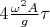 $4\frac{\omega ^2A}{g}\tau$