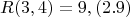 $$R(3, 4) = 9, (2.9)$$