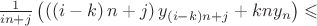 $\frac{1}{in+j}\left(\left(\left(i-k\right) n+j\right)y_{(i-k)n+j}+kny_n\right)\leqslant$