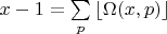 $x-1=\sum\limits_{p\leqslantx}\left\lfloor\Omega(x,p)\right\rfloor$