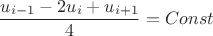$$\frac{u_{i-1}-2u_{i}+u_{i+1}}{4}=Const$$