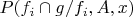 $P(f_i\cap g/f_i,A,x)$