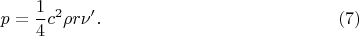 $$p=\frac 14c^2\rho r\nu'.\eqno(7)$$