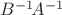 $B^{-1}\!A^{-1}$