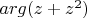 $arg(z+z^2)$
