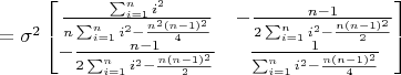$ = \sigma^2 \begin{bmatrix}
 \frac{ \sum_{i=1}^{n}i^2 }{ n\sum_{i=1}^{n}i^2 - \frac{n^2(n-1)^2}{4} } & -\frac{ n-1 }{ 2\sum_{i=1}^{n}i^2 - \frac{n(n-1)^2}{2}  }  \\ 
 -\frac{ n-1 }{ 2\sum_{i=1}^{n}i^2 - \frac{n(n-1)^2}{2}  }  & \frac{ 1 }{ \sum_{i=1}^{n}i^2 - \frac{n(n-1)^2}{4}  } 
\end{bmatrix} $$