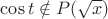 $\cos t\notin P(\sqrt{x})$