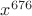 $x^{676}$