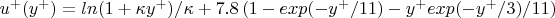 $u^+(y^+)=ln(1+\kappa y^+)/\kappa+7.8\,(1-exp(-y^+/11)-y^+exp(-y^+/3)/11)$