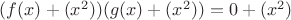 $(f(x) + (x^2))(g(x) + (x^2)) = 0 + (x^2)$
