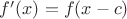 $f'(x)=f(x-c)$ $f'(x)=f(x-c)$