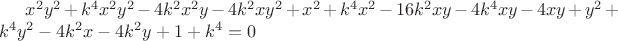 $x^2 y^2+k^4 x^2 y^2-4 k^2 x^2 y-4 k^2 x y^2+x^2+k^4 x^2-16 k^2 x y-4 k^4 x y-4 x y+y^2+k^4 y^2-4 k^2 x-4 k^2 y+1+k^4 = 0$