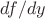 $df/dy$