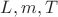 $L, m, T$