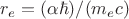 $r_e = (\alpha \hbar) / (m_e c)$