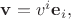 $\mathbf{v}=v^i\mathbf{e}_i,$