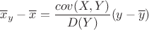 $\overline x_y-\overline x=\dfrac{cov(X,Y)}{D(Y)}(y-\overline y)$
