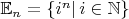 $\mathbb E_n=\{i^n|\,i\in \mathbb N\}$