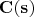 $\mathbf{C(s)}$