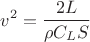$$v^2=\dfrac{2 L}{\rho C_L S}$$