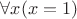 $\forall x(x=1)$