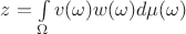 $z = \int\limits_{\Omega} v(\omega)w(\omega) d\mu(\omega) $