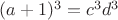 $(a+1)^3=c^3d^3$