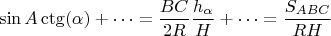 $$\sin{A}\ctg(\alpha)+\dots = \dfrac{BC}{2R} \dfrac{h_{\alpha}}{H} + \dots = \dfrac{S_{ABC}}{RH}}$$