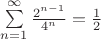 $\sum\limits^{\infty}_{n=1}\frac{2^{n-1}}{4^n} =\frac{1}{2}$