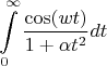 $$\int\limits_{0}^{\infty}\frac{\cos(wt)}{1+{\alpha}t^2}}dt$$