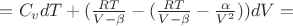 $=C_v dT+(\frac{RT}{V-\beta}-(\frac{RT}{V-\beta}-\frac{\alpha}{V^2}))dV=$