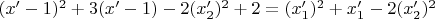 $(x'-1)^2+3(x'-1)-2(x'_2)^2+2=(x'_1)^2+x'_1-2(x'_2)^2$