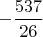 $-\dfrac{537}{26}$
