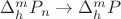 $\Delta_h^mP_n\to\Delta_h^mP$