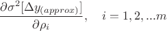 $$\frac{\partial\sigma^{2}[{\Delta}y_{(approx)}]}{\partial\rho_{i}},\quad   i = 1,2,...m$$