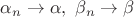 $\alpha_n\to \alpha, \ \beta_n\to\beta$