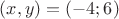 $(x,y)=(-4;6)$