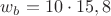 $w_b=10\cdot15,8$