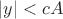 $|y|<c A$