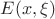 $E(x, \xi)$