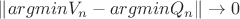 $\|argminV_n - argminQ_n\| \to 0$