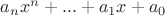 $a_nx^n + ... + a_1x + a_0$