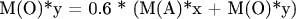 M(O)*y = 0.6 * (M(A)*x + M(O)*y)