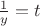 $\frac{1}{y} = t$