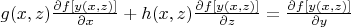 $g(x,z)\frac {\partial f[y(x,z)] }{\partial x}+h(x,z)\frac {\partial f[y(x,z)] }{\partial z}=\frac {\partial f[y(x,z)] }{\partial y}$