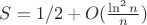 $S=1/2 + O(\frac {\ln ^2n}{n})$