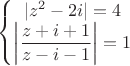 $\left\{\begin{matrix}
 |z^2-2i|=4 \\ 
 \left|\dfrac{z+i+1}{z-i-1}\right|=1
\end{matrix}\right.$