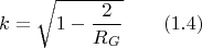$$k=\sqrt{1-\frac 2 {R_G}} \qquad (1.4) $$