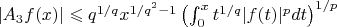 $|A_3f(x)|\leqslant q^{1/q}x^{1/q^2-1}\left(\int_0^xt^{1/q}|f(t)|^pdt\right)^{1/p}$